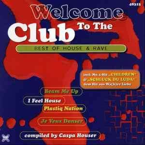 Caspa Houzer - Welcome To The Club (Best Of House & Rave) (CD, Comp)