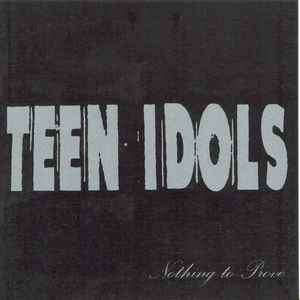 Teen Idols - Nothing To Prove (CD, Album, Promo)
