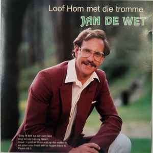 Jan De Wet - Loof Hom Met Die Tromme (CD, Album)