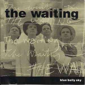 The Waiting - Blue Belly Sky (CD, Album, RE, RM)