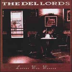 The Del Lords - Lovers Who Wander (CD, Album)