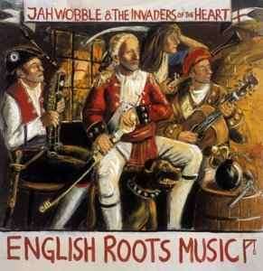 Jah Wobble's Invaders Of The Heart - English Roots Music (CD, Album)