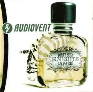 Audiovent - Dirty Sexy Knights In Paris (CD, Album, Enh)