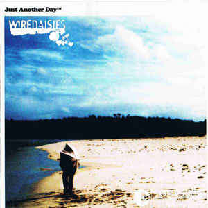 Wire Daisies - Just Another Day (CD, Album, Copy Prot.)