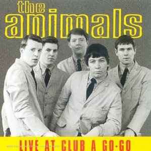 The Animals - Live At Club A Go-Go (CD, Album, RE)