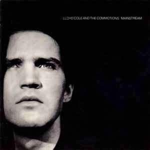 Lloyd Cole & The Commotions - Mainstream (CD, Album, PDO)