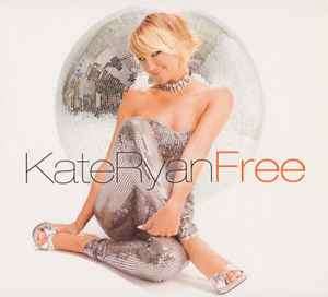 Kate Ryan - Free (CD, Album, Dig)