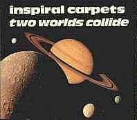 Inspiral Carpets - Two Worlds Collide (CD, Single)
