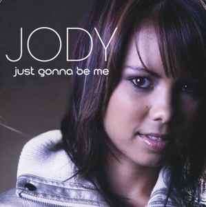 Jody (18) - Just Gonna Be Me (CD, Album)