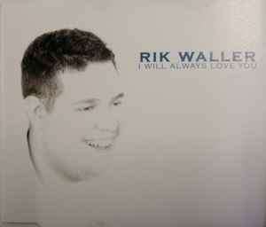 Rik Waller - I Will Always Love You (CD, Maxi)