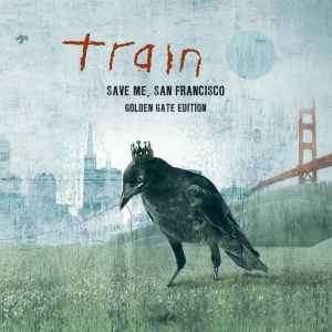 Train (2) - Save Me, San Francisco (Golden Gate Edition) (CD, Album)