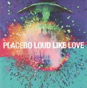 Placebo - Loud Like Love (CD, Album, RE)