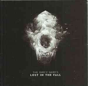 The Dirty Skirts - Lost In The Fall (CD, Album)