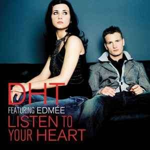 D.H.T. Featuring Edme Daenen - Listen To Your Heart (CD, Album)