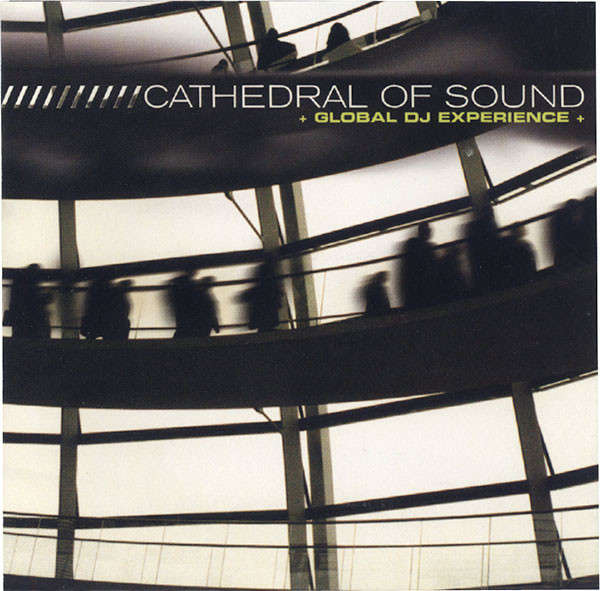 Various - Cathedral Of Sound (Global DJ Experience) (HDCD, Comp)