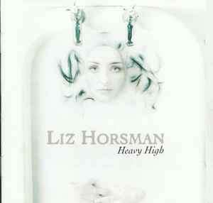 Liz Horsman - Heavy High (CD, Album)