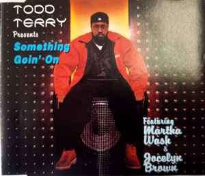 Todd Terry Featuring Martha Wash & Jocelyn Brown - Something Goin' On (CD, Maxi)