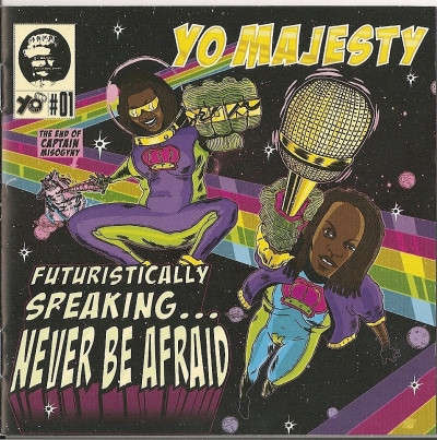 Yo Majesty - Futuristically Speaking...Never Be Afraid (CD, Album)