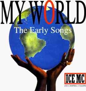 ICE MC - My World (The Early Songs) (CD, Album, RE)