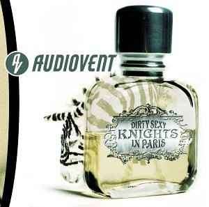 Audiovent - Dirty Sexy Knights In Paris (CD, Album, Enh)
