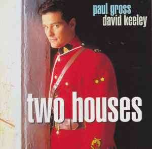 Paul Gross (2), David Keeley - Two Houses (CD, Album)
