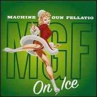 Machine Gun Fellatio - On Ice (CD, Album)