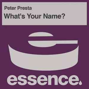 Peter Presta - What's Your Name? (CDr, Single)