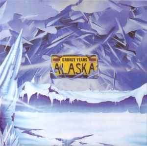 Alaska (8) - Bronze Years (CD, Comp)