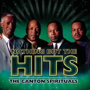 The Canton Spirituals - Nothing But The Hits (CD, Comp)