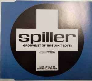 Spiller - Groovejet (If This Ain't Love) (CD, Single)