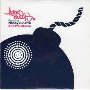 Audio Bullys Featuring Nancy Sinatra - Shot You Down (CD, Single, Promo)