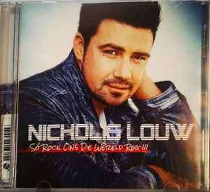 Nicholis Louw - So Rock Ons Die Wereld Reg!!! (CD, Album)