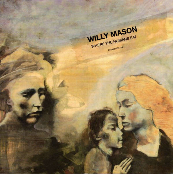 Willy Mason - Where The Humans Eat (CD, Album, Copy Prot.)