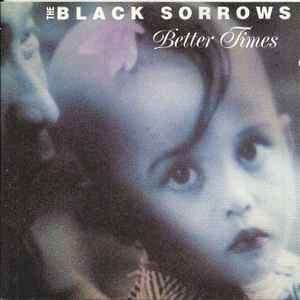 The Black Sorrows - Better Times (CD, Album)