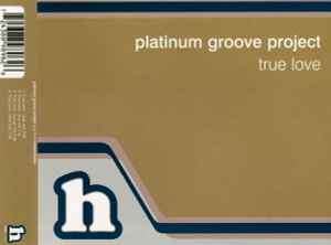 Platinum Groove Project - True Love (CD, Single)