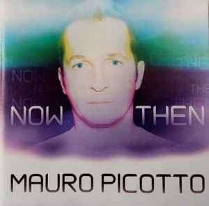 Mauro Picotto - Now & Then (CD, Album, P/Mixed)