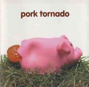 Pork Tornado - Pork Tornado (CD, Album)