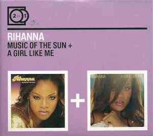 Rihanna - Music Of The Sun + A Girl Like Me (CD, Album, RE + CD, Album, RE + Comp)