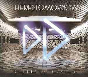 There For Tomorrow - A Little Faster (CD, Album)