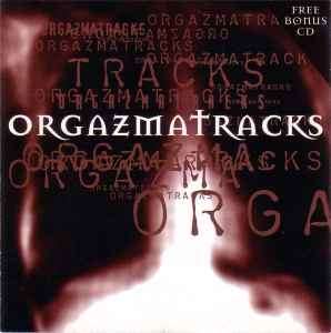 Various - Orgazmatracks (2xCD, Comp)