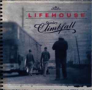 Lifehouse - Stanley Climbfall (CD, Album, Enh)