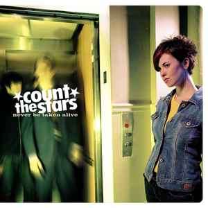 Count The Stars - Never Be Taken Alive (CD, Album)