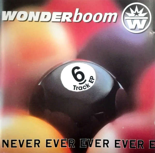 Wonderboom - Never Ever Ever Ever... (CD, EP)