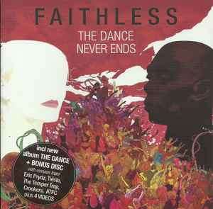 Faithless - The Dance Never Ends (CD, Album + CD, Comp, Enh)
