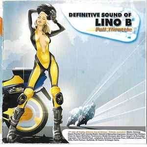 DJ Lino B - Definitive Sound Of Lino B Full Throttle (CD, Comp, Mixed)