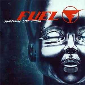 Fuel (3) - Something Like Human (CD, Album)