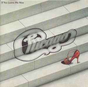 Chicago (2) - If You Leave Me Now (CD, Comp)