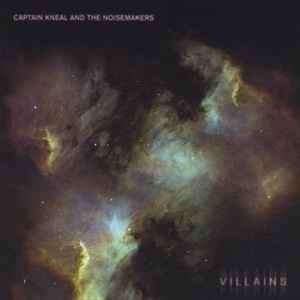 Captain Kneal And The Noisemakers - Villains (CD, Album)