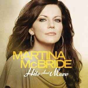 Martina McBride - Hits And More (CD, Comp)