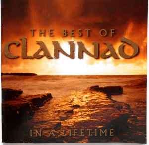 Clannad - The Best Of Clannad - In A Lifetime (2xCD, Comp)